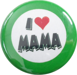 I love mama Button grün - zum Schließen ins Bild klicken